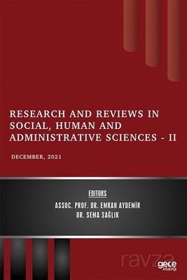 Research and Reviews in Social, Human and Administrative Sciences II / December 2021 - 1