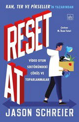 Reset At: Video Oyun Sektöründeki Çöküş ve Toparlanmalar - İthaki Yayınları