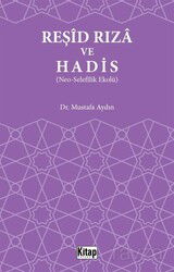 Reşid Rıza ve Hadis (Neo-Selefilik Ekolü) - Kitap Dünyası (Konya)