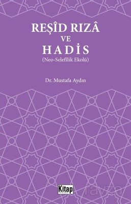 Reşid Rıza ve Hadis (Neo-Selefilik Ekolü) - 1