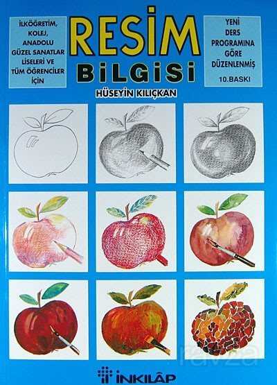 Resim Bilgisi İlköğretim, Kolej, Anadolu Güzel Sanatlar Liseleri ve Tüm Öğrenciler İçin - İnkılap Kitabevi