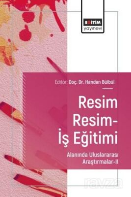 Resim Resim-İş Eğitimi Alanında Uluslararası Araştırmalar II - 1