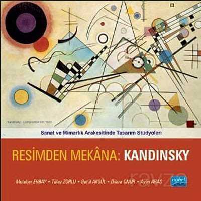 Resimden Mekana:Kandinsky - Nobel Yayın Dağıtım