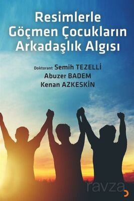 Resimlerle Göçmen Çocukların Arkadaşlık Algısı - 1