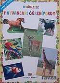 Resimlerle Hayvanları Öğreniyorum; 3 Yaş ve Üstü (Kod:94) - Uysal Yayınları (İstanbul)