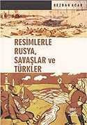 Resimlerle Rusya, Savaşlar ve Türkler - 1