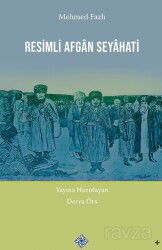 Resimli Afgan Seyahati - Türk Tarih Kurumu
