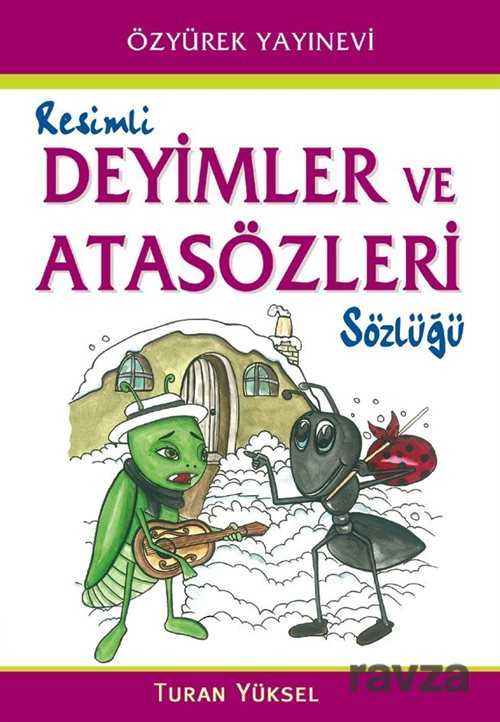 Resimli Deyimler ve Atasözleri Sözlüğü - Özyürek Yayınevi