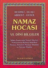 Resimli Dualı Abdest Gusül Namaz Hocası ve Dini Bilgiler-Küçük Boy (Kod:038) - Huzur Yayınevi