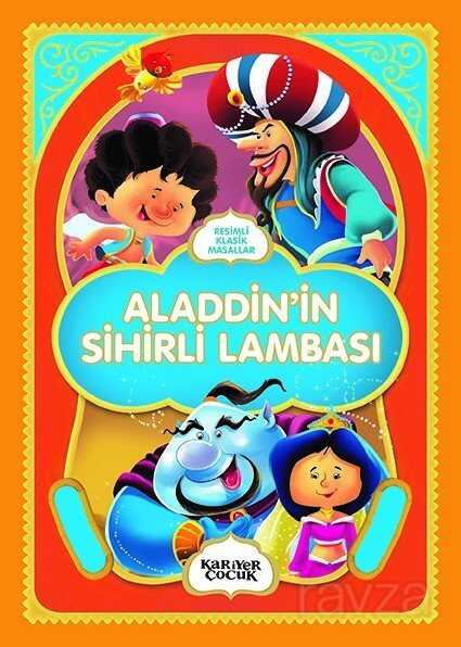Resimli Klasik Masallar / Aladdin'in Sihirli Lambası - Kariyer Yayıncılık