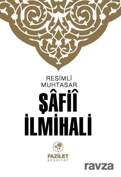 Resimli Muhtasar Şafii İlmihali - Fazilet Neşriyat
