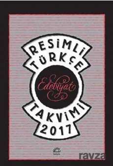 Resimli Türkçe Edebiyat Takvimi 2017 - 1