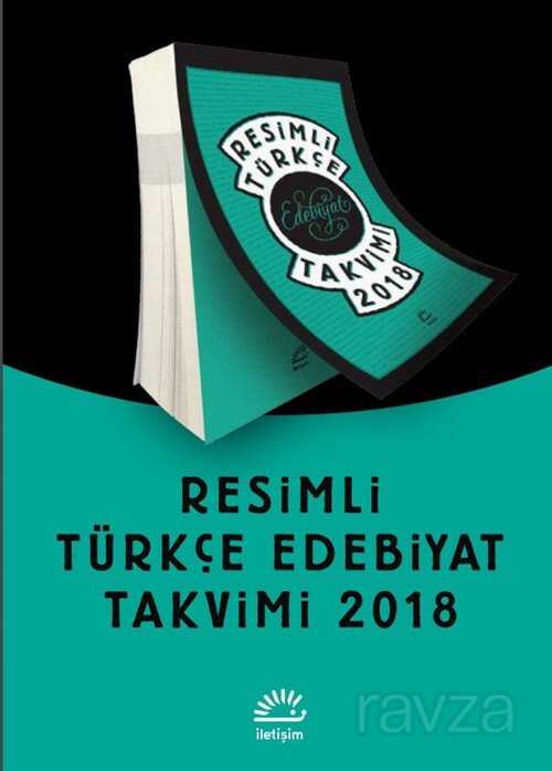 Resimli Türkçe Edebiyat Takvimi 2018 - 1