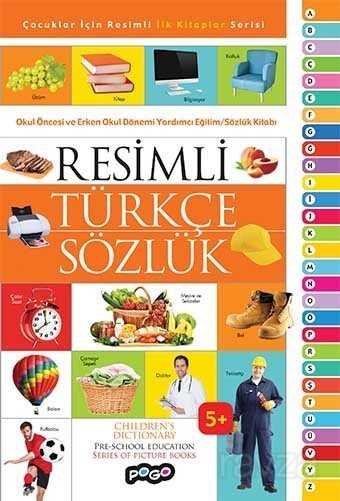 Resimli Türkçe Sözlük / Çocuklar İçin Resimli İlk Kitaplar Serisi - 1