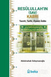 Resûlullah'in (Sav) Kabri - Beka Yayınları