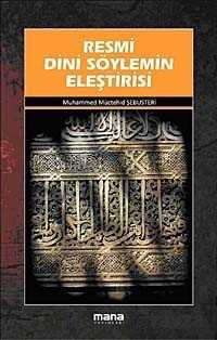 Resmi Dini Söylemin Eleştirisi - Mana Yayınları