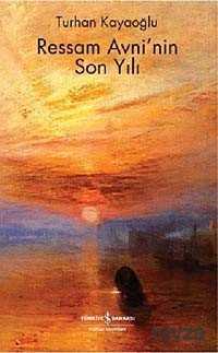 Ressam Avni'nin Son Yılı - İş Bankası Yayınları