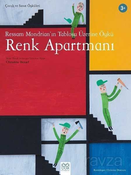 Ressam Mondrian'ın Tablosu Üzerine Öykü: Renk Apartmanı - 1001 Çiçek Kitaplar