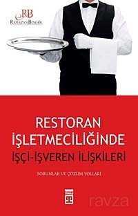 Restoran İşletmeciliğinde İşçi-İşveren İlişkileri - Timaş Yayınları