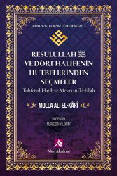 Resulullah (s.a.v.) ve Dört Halifenin Hutbelerinden Seçmeler / Molla Ali El-Kari Tüm Eserleri 1 - Mim Akademi
