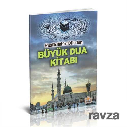 Resulullah'ın Dilinden Büyük Dua Kitabı (Dergi Boy) - Merve Yayınları