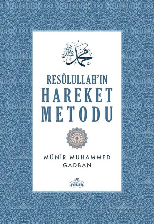 Resulullahın Hareket Metodu (Ciltli) - Ravza Yayınları
