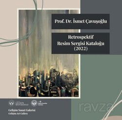 Retrospektif Resim Sergisi Kataloğu : 2022 - İstanbul Gelişim Üniversitesi Yayınları