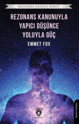 Rezonans Kanunuyla ve Yapıcı Düşünce Yoluyla Güç Rezonans Kanunu Serisi - Dorlion Yayınevi