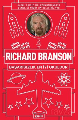 Richard Branson : Başarısızlık En İyi Okuldur - 1