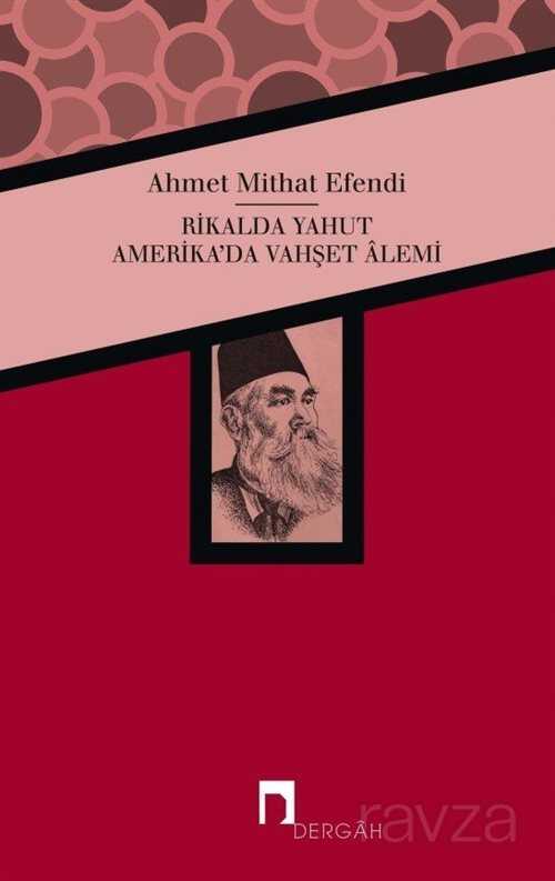 Rikalda yahut Amerika'da Vahşet Alemi - Dergah Yayınları