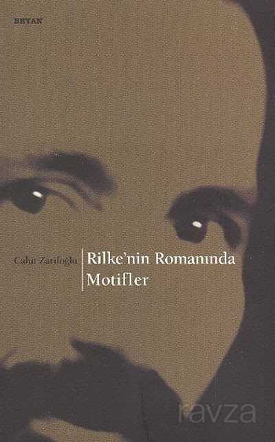Rilke'nin Romanında Motifler - Beyan Yayınları