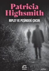 Ripley ve Peşindeki Çocuk - İletişim Yayınları