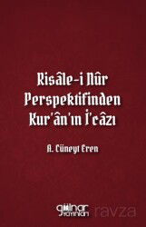 Risale-i Nûr Perspektifinden Kur'an'ın İ'cazı - Gülnar Yayınları