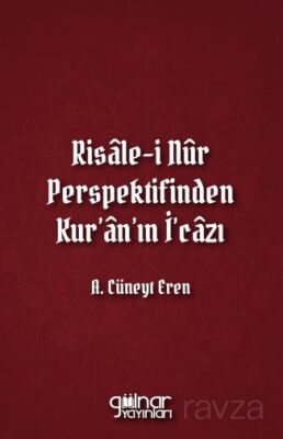 Risale-i Nûr Perspektifinden Kur'an'ın İ'cazı - 1