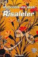 Risaleleri 1: Muhyiddin İbn Arabi - Kitsan Basım Yayın