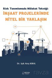 Risk Tanımlamada Mülakat Tekniği: İnşaat Projelerinde Nitel Bir Yaklaşım - Serüven Kitap (Ordu)