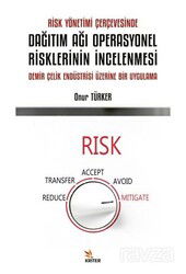 Risk Yönetimi Çerçevesinde Dağıtım Ağı Operasyonel Risklerinin İncelenmesi - Kriter Basım Yayın Dağıtım