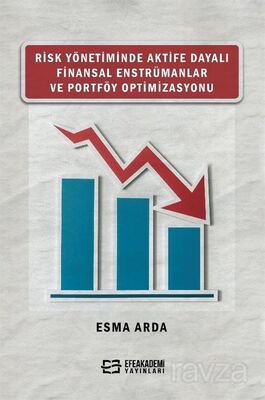 Risk Yönetiminde Aktife Dayalı Finansal Enstrümanlar ve Portföy Optimizasyonu - 1