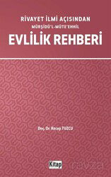 Rivayet İlimi Açısından Mürşidü'l-Müte'ehhil Evlilik Rehberi - Kitap Dünyası (Konya)