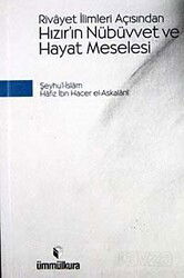 Rivayet İlimleri Açısından Hızır'ın Nübüvvet ve Hayat Meselesi - Ümmülkura Yayınevi