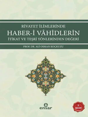Rivayet İlimlerinde Haber-i Vahidlerin İtikat ve Teşri Yönlerinden Değeri - 1
