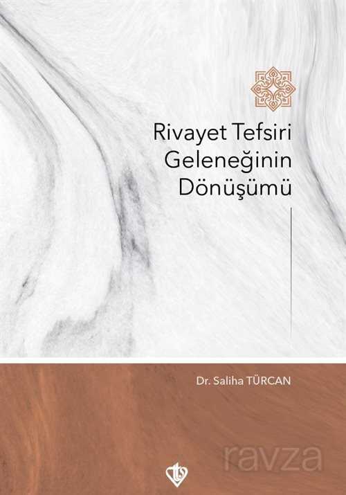 Rivayet Tefsiri Geleneğinin Dönüşümü - Diyanet Vakfı Yayınları