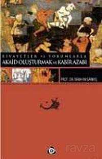 Rivayetler ve Yorumlarla Akaid Oluşturmak ve Kabir Azabı - Düşün Yayıncılık