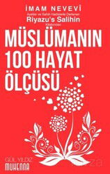 Riyazu's Salihin'den Müslümanın 100 Hayat Ölçüsü - Muhenna