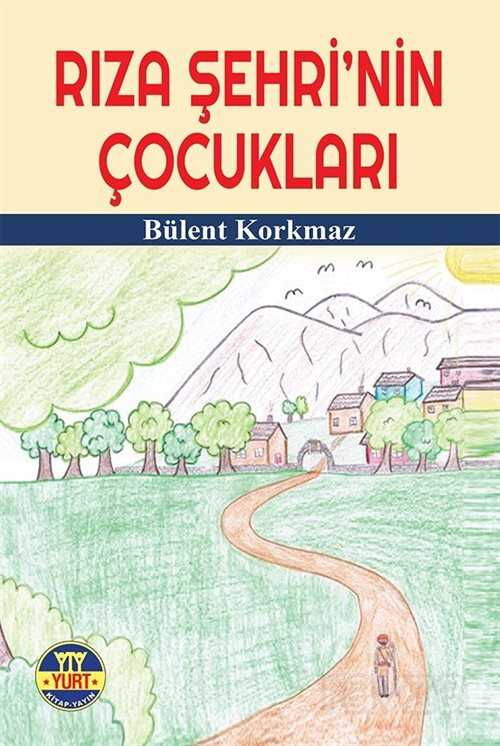 Rıza Şehri'nin Çocukları - Yurt Kitap Yayın