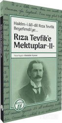 Rıza Tevfik'e Mektuplar 2 / Hakîm-i alî-dil Rıza Tevfik Beyefendi'ye... - Büyüyenay Yayıncılık