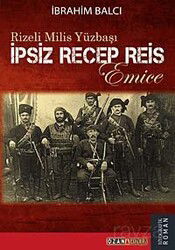 Rizeli Milis Yüzbaşı İpsiz Recep Reis - Ozan Yayıncılık