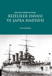 Rizeliler Davası ve Şapka Hadisesi - Akademisyen Kitabevi