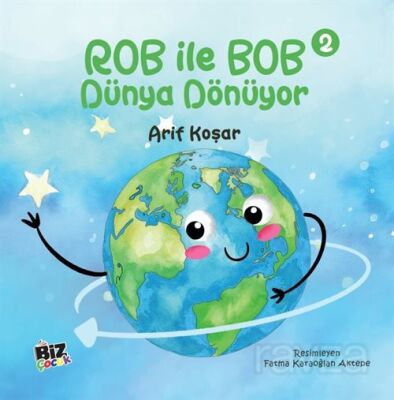 Rob İle Bob 2 - Dünya Dönüyor (Resimli Hikaye) 6+Yaş - 1