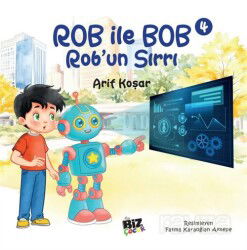 Rob İle Bob 4 - Rob'un Sırrı (Resimli Hikaye) 6+Yaş - Biz Çocuk